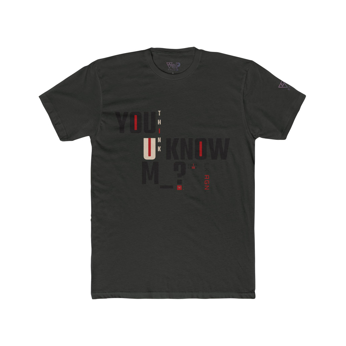 You Think You Know Me? Graphic Tee — Minimalist Typographic Statement T-Shirt