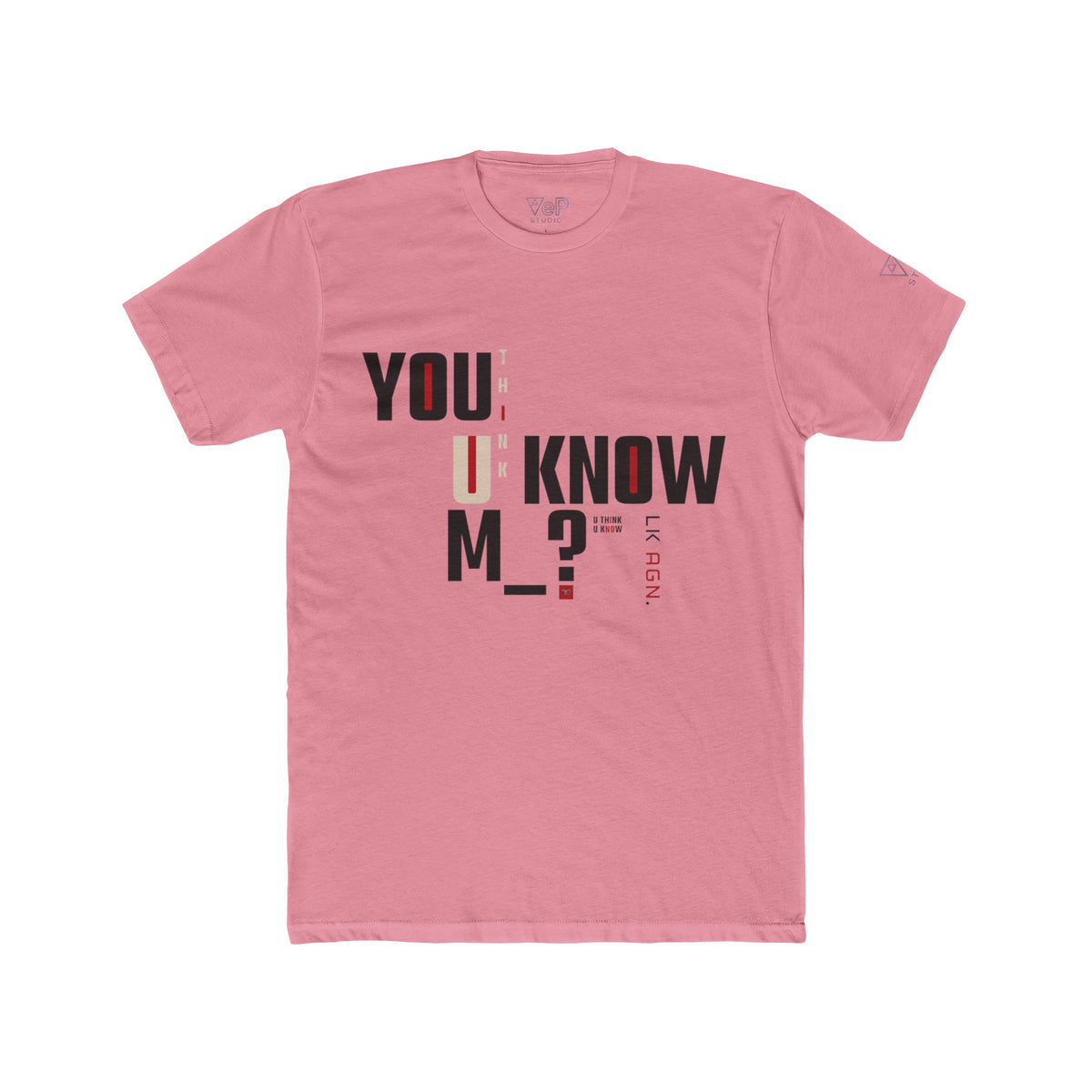 You Think You Know Me? Graphic Tee — Minimalist Typographic Statement T-Shirt