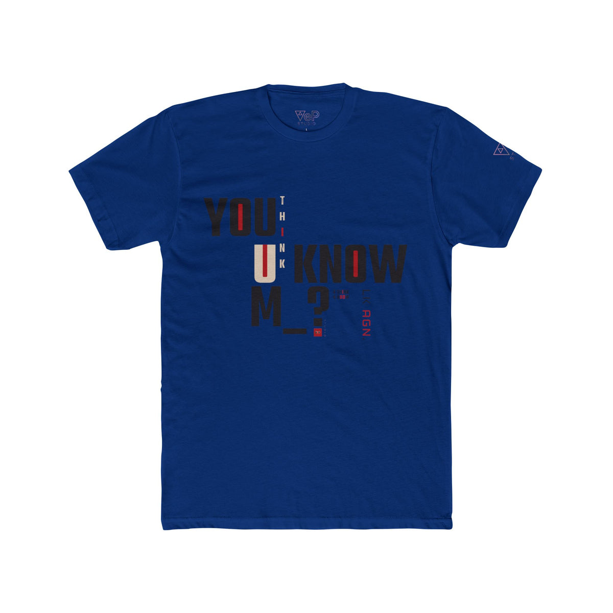You Think You Know Me? Graphic Tee — Minimalist Typographic Statement T-Shirt