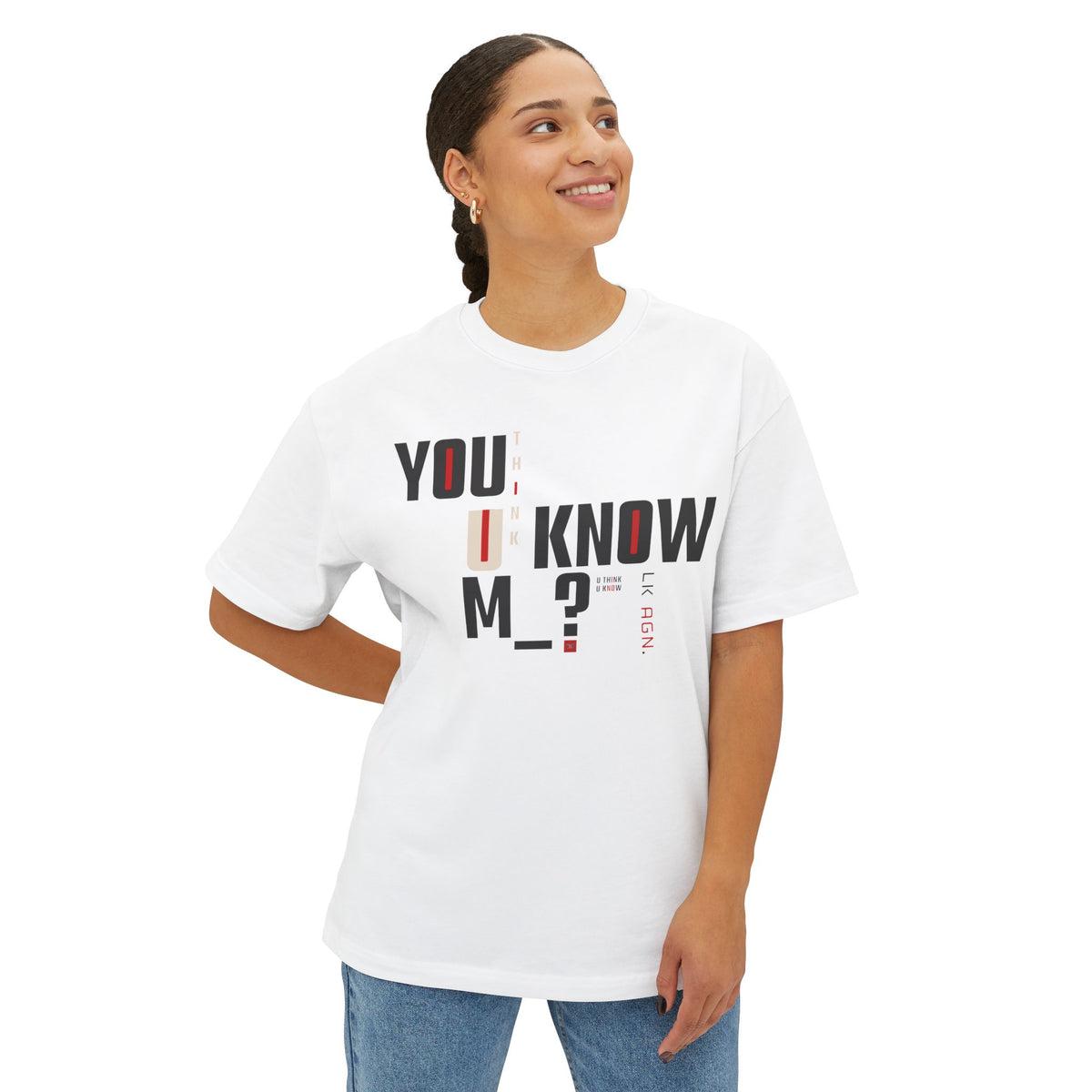 VeP STUDIO — YOU THINK YOU KNOW M_? Boxy Tee